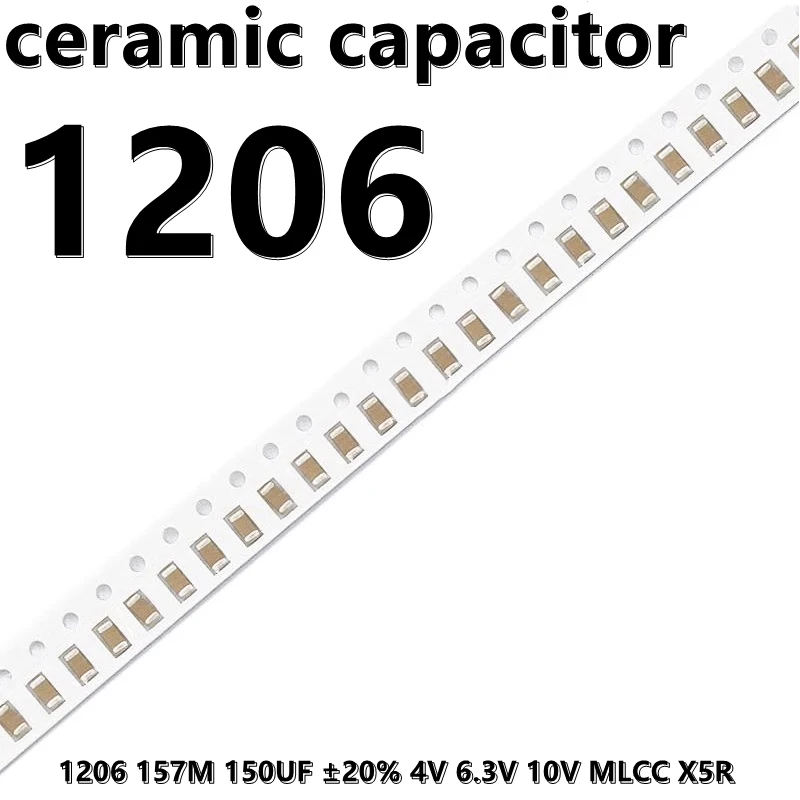 (5pcs) 1206 157M 150UF ±20% עבור 4v 6.3 V 10V MLCC X5R 3216 SMD קבלים קרמיים . ' - ' . 0